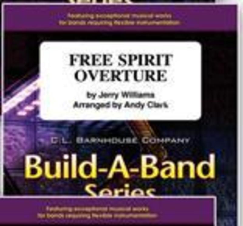 Free Spirit Overture Arr Clark Concert Band  Score/Parts