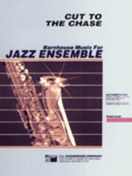 Cut To The Chase Je3 Score/Parts