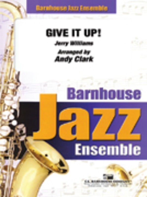 Give It Up Arr Clark Je2.5 Score/Parts