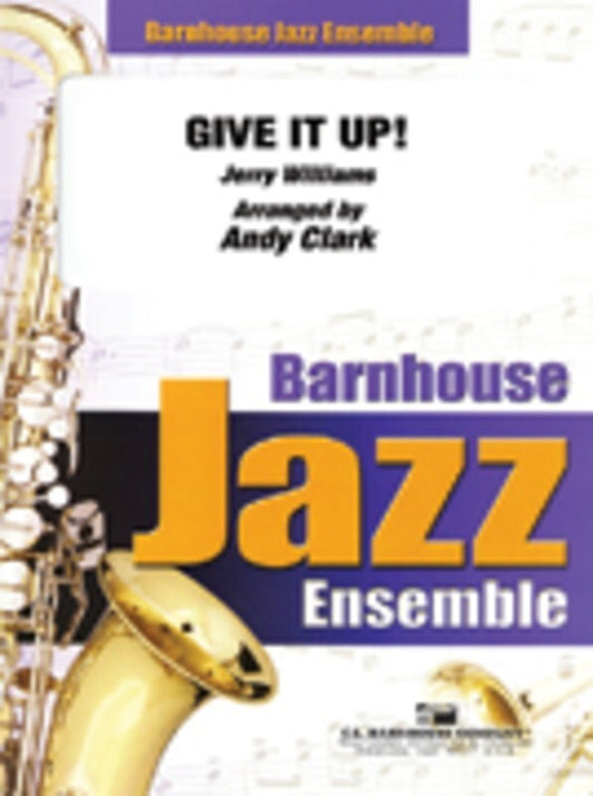Give It Up Arr Clark Je2.5 Score/Parts