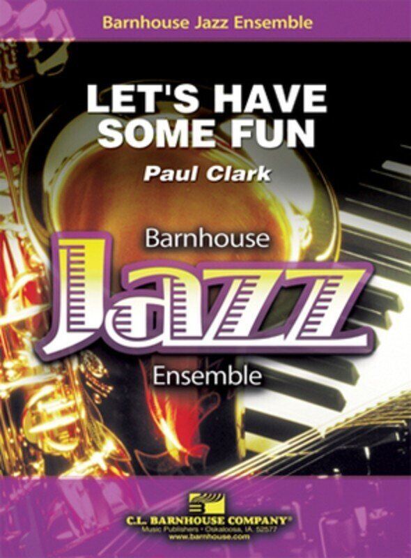 Let's Have Some Fun - Paul Clark - C.L. Barnhouse Company
