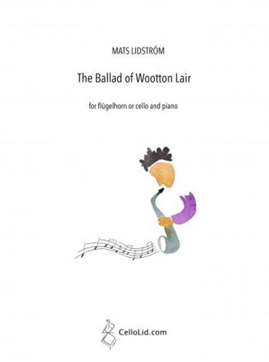 Lidstrom - The Ballad Of Wootton Lair Flugel Or Cello/Piano Softcover Book (Flugelhorn|Cello)