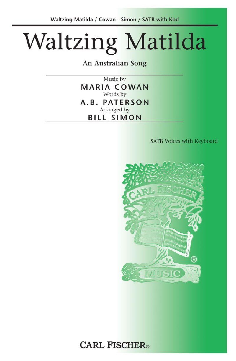 Waltzing Matilda Arranged by Bill Simon for SATB with Keyboard - 12 Pages