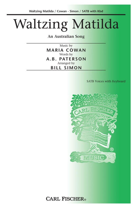 Waltzing Matilda Arranged by Bill Simon for SATB with Keyboard - 12 Pages