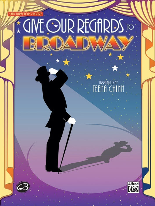 Give Our Regards To Broadway SATB Director Sc