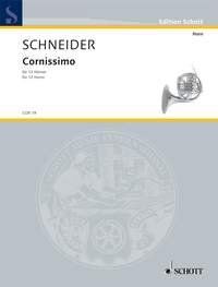 Schneider - Cornissimo for 12 Horns SC/PTS, 68 Pages, French Horn Ensemble, Published by Schott Music