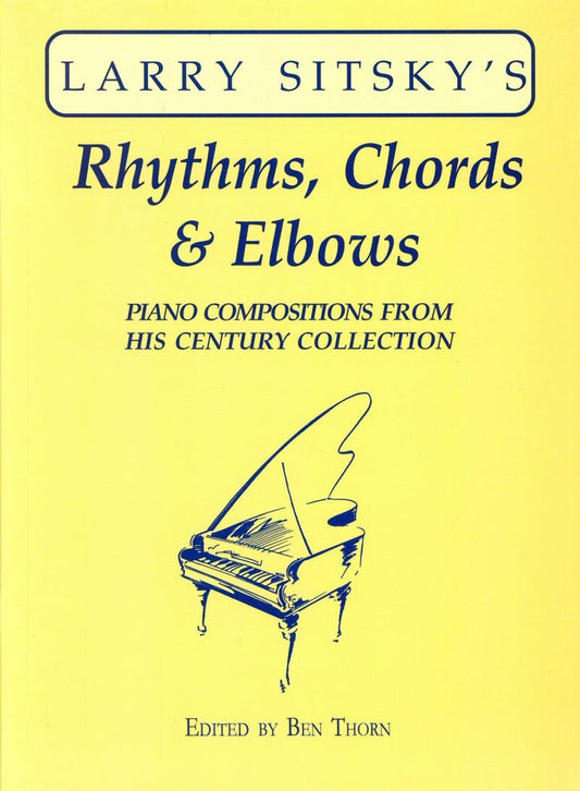 Rhythms Chords and Elbows by Larry Sitsky - Piano Music Volume 2, 48 Pages, Contemporary Styles and Techniques