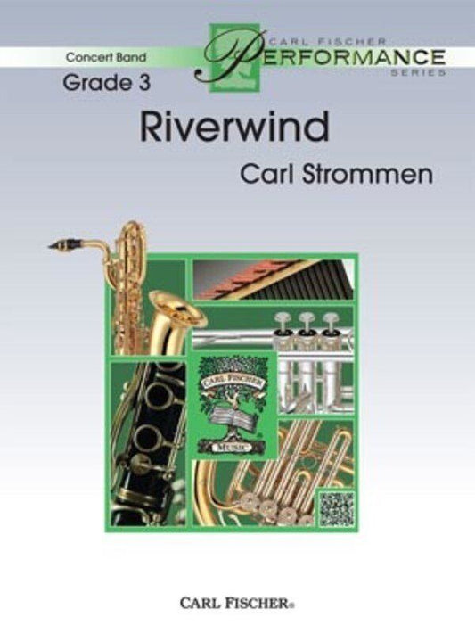 Riverwind by Carl Strommen for Concert Band - Carl Fischer