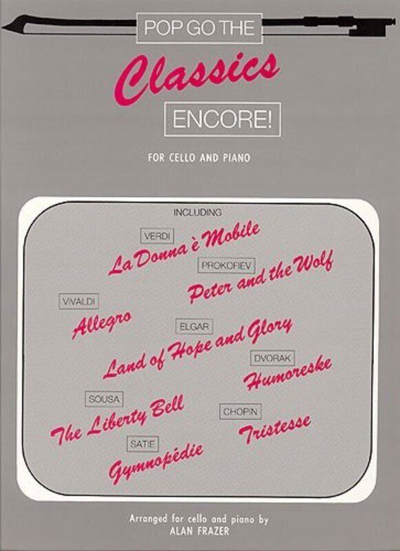 Pop Go the Classics Encore for Cello and Piano