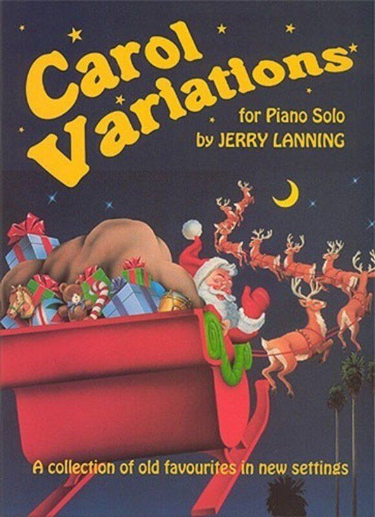 Carol Variations for Piano Solo by Jerry Lanning, 24 Pages, Cramer Music