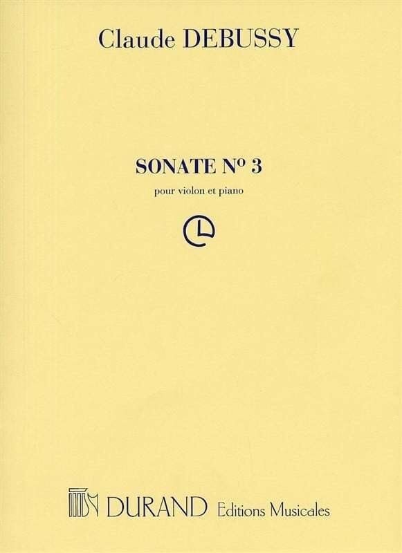 Debussy - Sonata No. 3 for Violin and Piano, Durand Editions Musicales