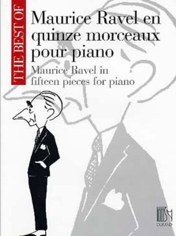 The Best of Maurice Ravel: 15 Piano Pieces