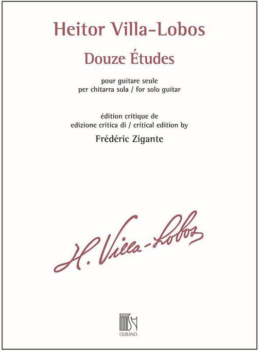 Villa-Lobos - 12 Etudes for Guitar Solo, Edited by Frederic Zigante, Durand Editions, 136 Pages