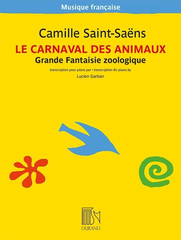 Saint-Saens - Carnival of the Animals for Piano Solo, Arranged by Lucien Garban, 52 Pages, Durand Editions Musicales