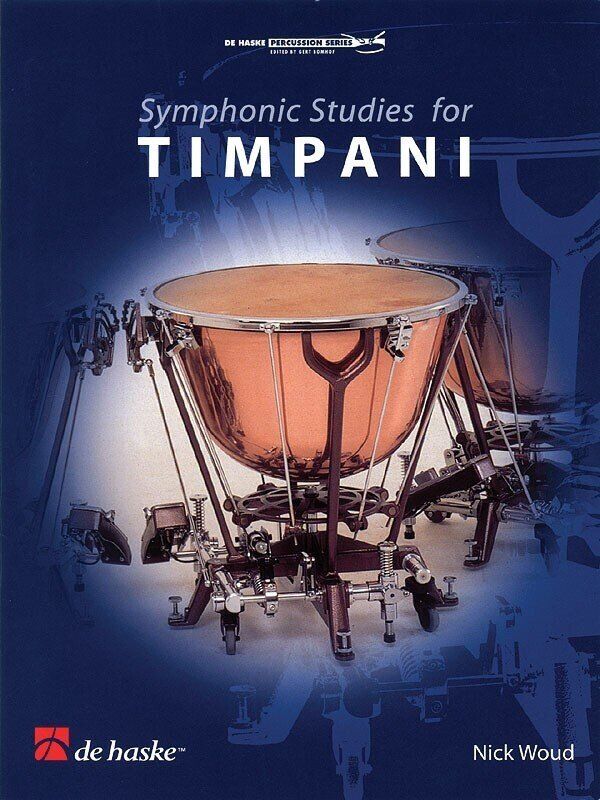 Symphonic Studies for Timpani by Nick Woud, De Haske Publications, 68 pages, Tuned Percussion, De Haske Play-Along Book