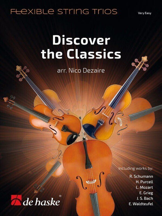 Discover the Classics Flexible String Trios - 3-Part Score & 9 Individual Parts for Violin, Viola, Cello
