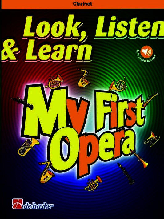 Look Listen And Learn My First Opera Clarinet Book/Online Audio (Softcover Book/Online Audio) Book
