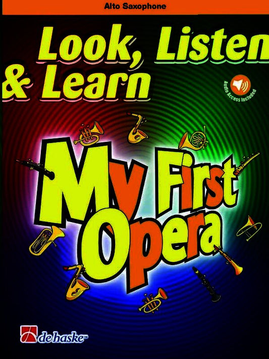 Look Listen And Learn My First Opera Alto Sax Book/Online Audio (Softcover Book/Online Audio) Book