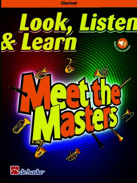 Look Listen And Learn Meet The Masters Clarinet Book/Online Audio (Softcover Book/Online Audio) Book