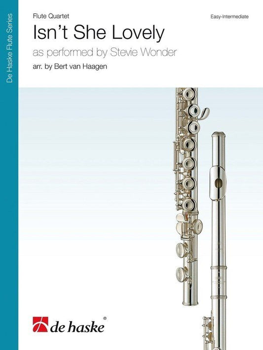 Isn't She Lovely - Flute Quartet by Stevie Wonder, Arranged by Bert van Haagen, De Haske Publications