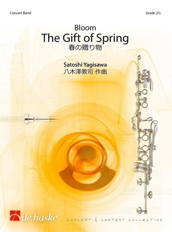 Bloom - The Gift of Spring by Satoshi Yagisawa, De Haske Publications, Concert and Contest Collection CBHA