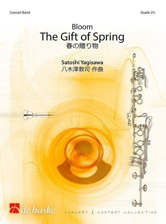 Bloom - The Gift of Spring by Satoshi Yagisawa, De Haske Publications, Concert and Contest Collection CBHA