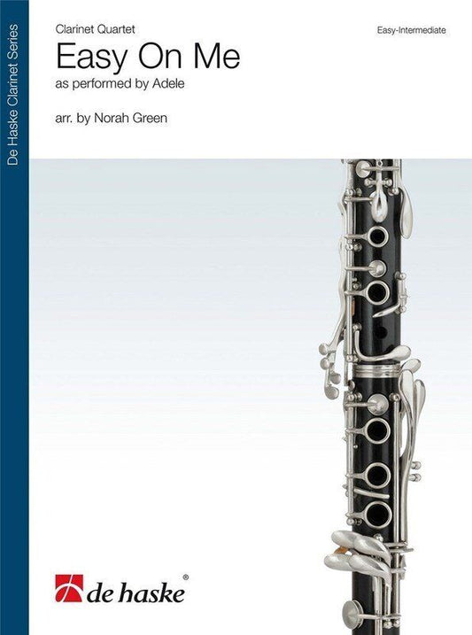 Easy On Me for Clarinet Quartet by Adele, Arranged by Norah Green, De Haske Publications