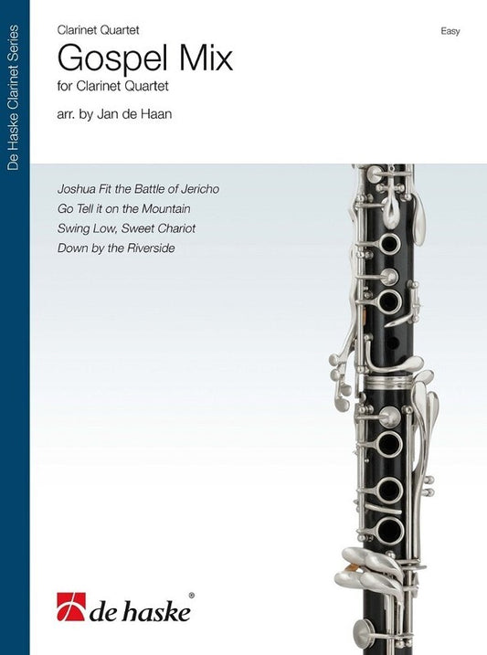 Gospel Mix For Clarinet Quartet Arr De Haan Score/Parts (Clarinet)