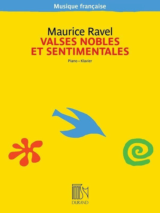 Ravel - Valses Nobles et Sentimentales for Piano, 40 Pages, Durand Editions Musicales, Musique Francaise Series