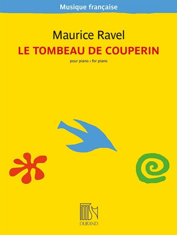 Ravel - Le Tombeau de Couperin for Piano, 48 Pages, Durand Editions Musicales, Musique Francaise Series