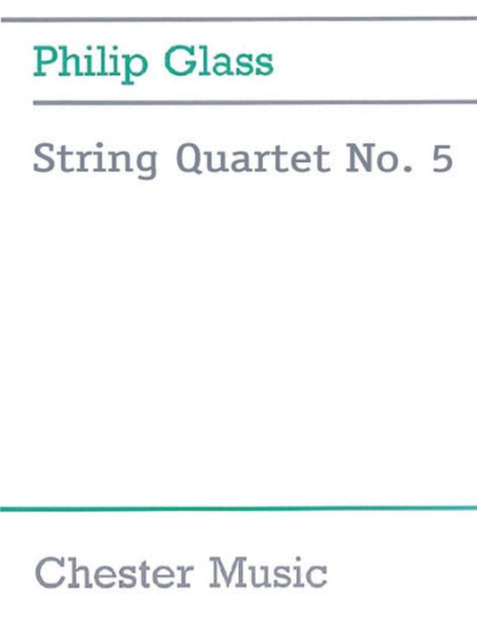 Glass - String Quartet No 5 Score Book