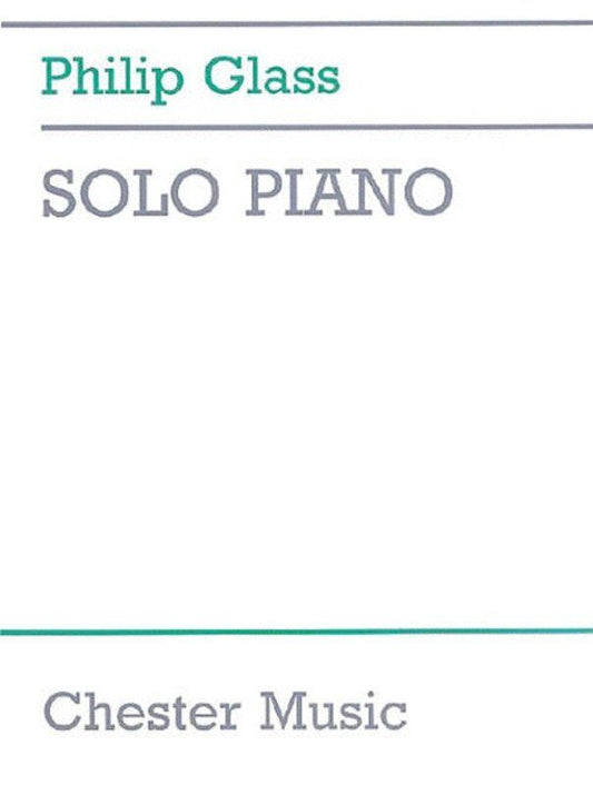 Philip Glass - Solo Piano Sheet Music for Intermediate to Advanced Pianists