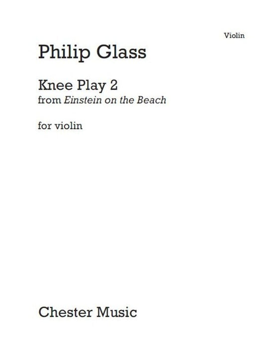 Glass - Knee Play 2 Einstein On Beach Violin/Organ (Softcover Book)