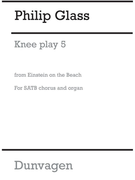 Glass - Knee Play 5 Einstein On Beach SATB (Softcover Book)