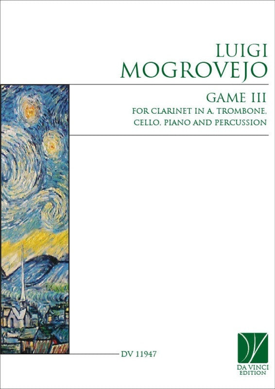 Mogrovejo - Game Iii For Chamber Ensemble Sc/Pts Score/Parts (A Clarinet|Percussion|Piano|Trombone|Cello)