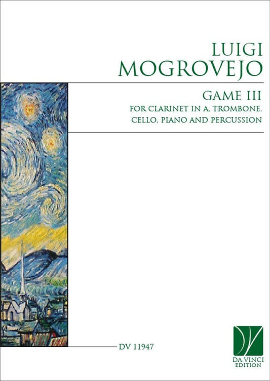 Mogrovejo - Game Iii For Chamber Ensemble Sc/Pts Score/Parts (A Clarinet|Percussion|Piano|Trombone|Cello)