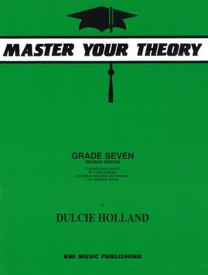 Dulcie Holland: Master Your Theory Grade 7 (EMI Music Publishing)