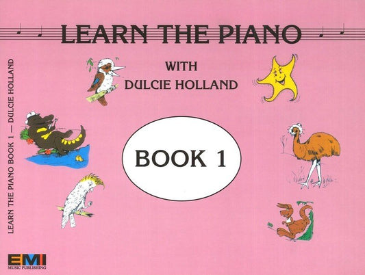 Dulcie Holland: Learn the Piano, Book 1 (EMI Music Publishing)