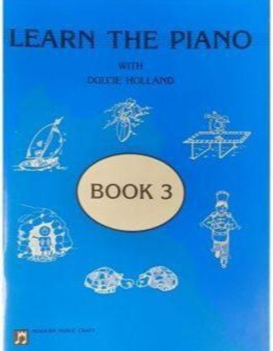 Dulcie Holland: Learn the Piano, Book 3 (EMI Music Publishing)