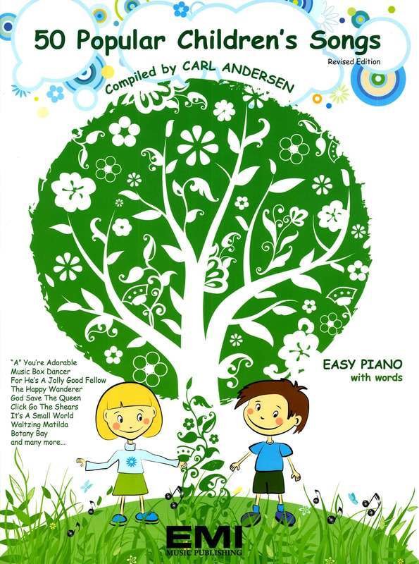Popular Children's Songs: 50 — Easy Piano with Lyrics, arr. Carl Anderson (EMI Music Publishing)