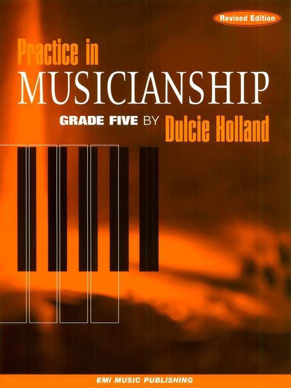 Practice in Musicianship, Grade 5 — Revised Edition, arr. Dulcie Holland (EMI Music Publishing)