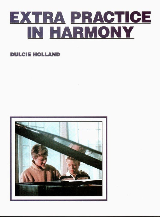Extra Practice in Harmony — Theory, arr. Dulcie Holland (EMI Music Publishing)