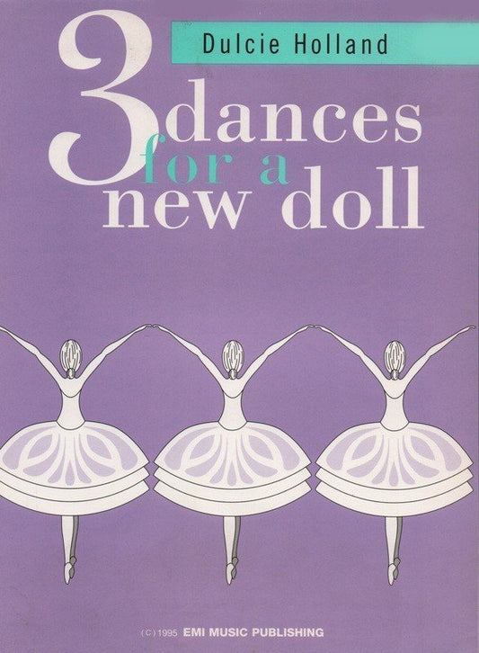 Dulcie Holland: Three Dances for a New Doll — Piano Solo (EMI Music Publishing)