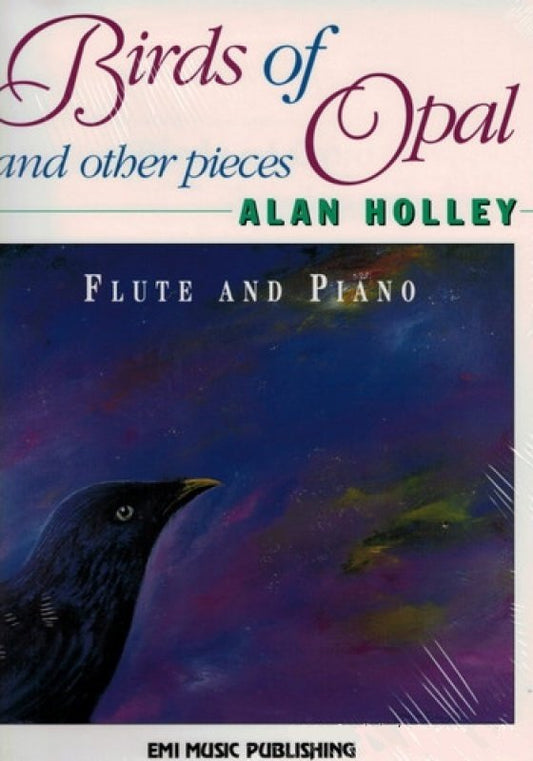 Alan Holley: Birds of Opal — Flute (EMI Music Publishing)