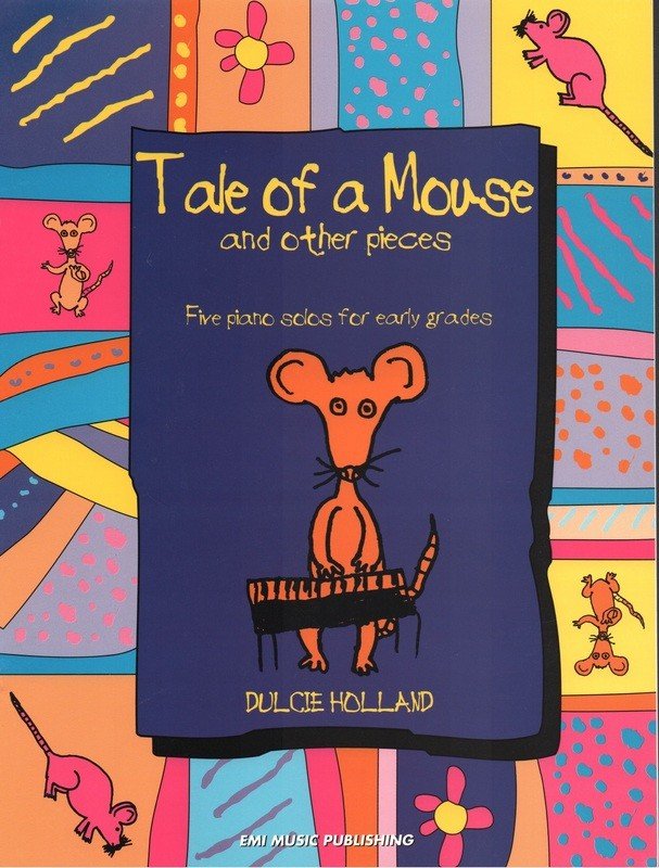 Dulcie Holland: Tale of a Mouse and Other Pieces — Easy Piano Solo (EMI Music Publishing)