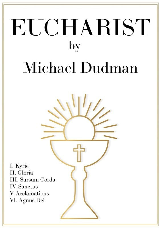 Michael Dudman: Eucharist — Unison Choral Score (EMI Music Publishing)