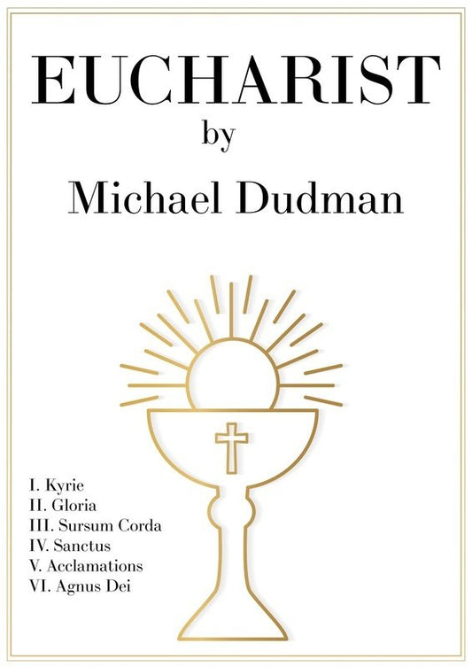 Michael Dudman: Eucharist — Unison Choral Score (EMI Music Publishing)