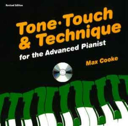 Max Cooke: Tone, Touch and Technique for the Advanced Pianist — Piano Solo with CD (EMI Music Publishing)