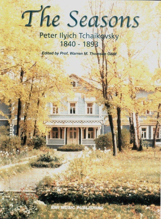 Tchaikovsky: The Seasons — 12 Piano Solos, ed. Thomson (EMI Music Publishing)