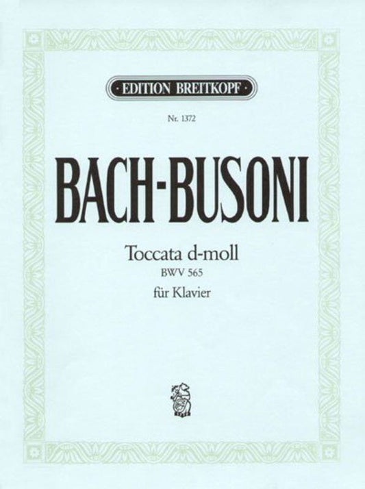 Bach - Toccata in D Minor BWV 565 for Piano Arranged by Busoni, Breitkopf Edition, 20 Pages